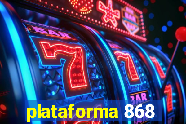 plataforma 868